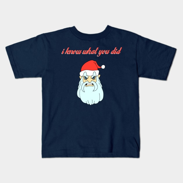 Santa Claus I Know What You Did funny christmas xmas cartoon Kids T-Shirt by Blaze_Belushi